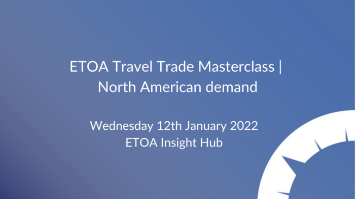 ETOA Travel Trade Masterclass | North American demand